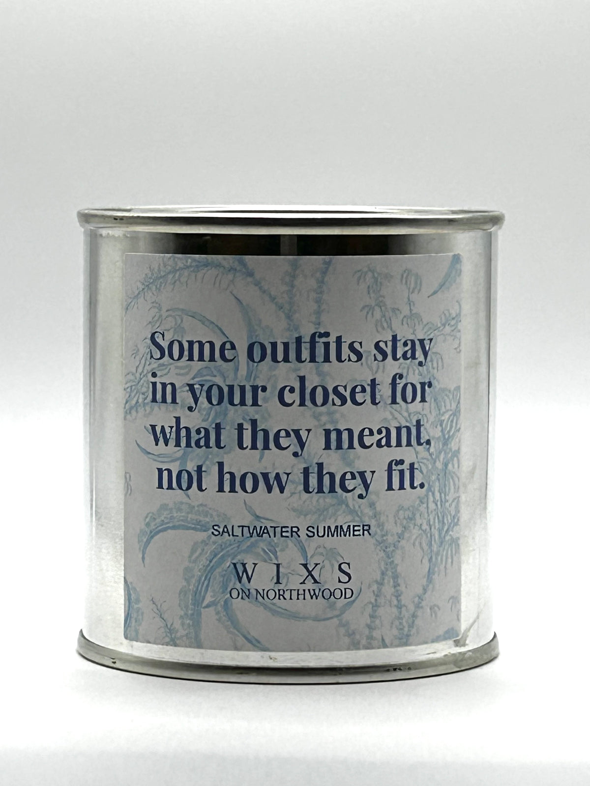 Some outfits stay in your closet for what they meant, not how they fit candle.